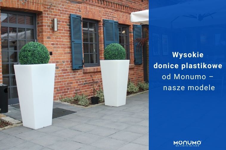 Wysokie donice plastikowe od Monumo – nasze modele