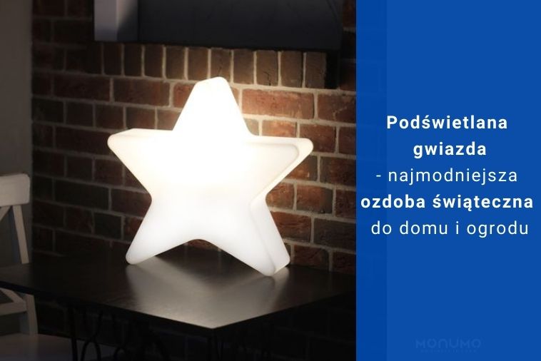 Podświetlana gwiazda- najmodniejsza ozdoba świąteczna do domu i ogrodu.