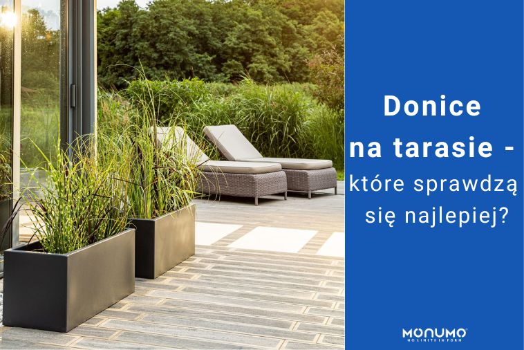 Donice na tarasie - które sprawdzą się najlepiej? Modele z naszej oferty Longerino, Long, Ambienti